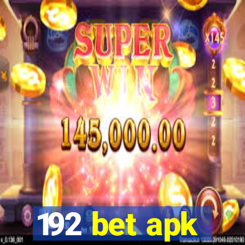 192 bet apk